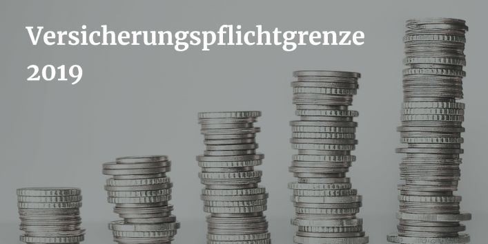 Sozialversicherungsgrößen: Jahresarbeitsentgeltgrenze - Versicherungspflichtgrenze in der  Krankenversicherung im Jahr 2019